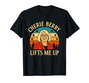Retro Funny Cherie Berry Lifts Me Up Local Poster NC T-Shirt