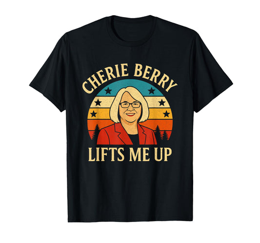 Retro Funny Cherie Berry Lifts Me Up Local Poster NC T-Shirt