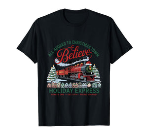 All Aboard to Christmas Town Believe Round Trip North Pole T-Shirt