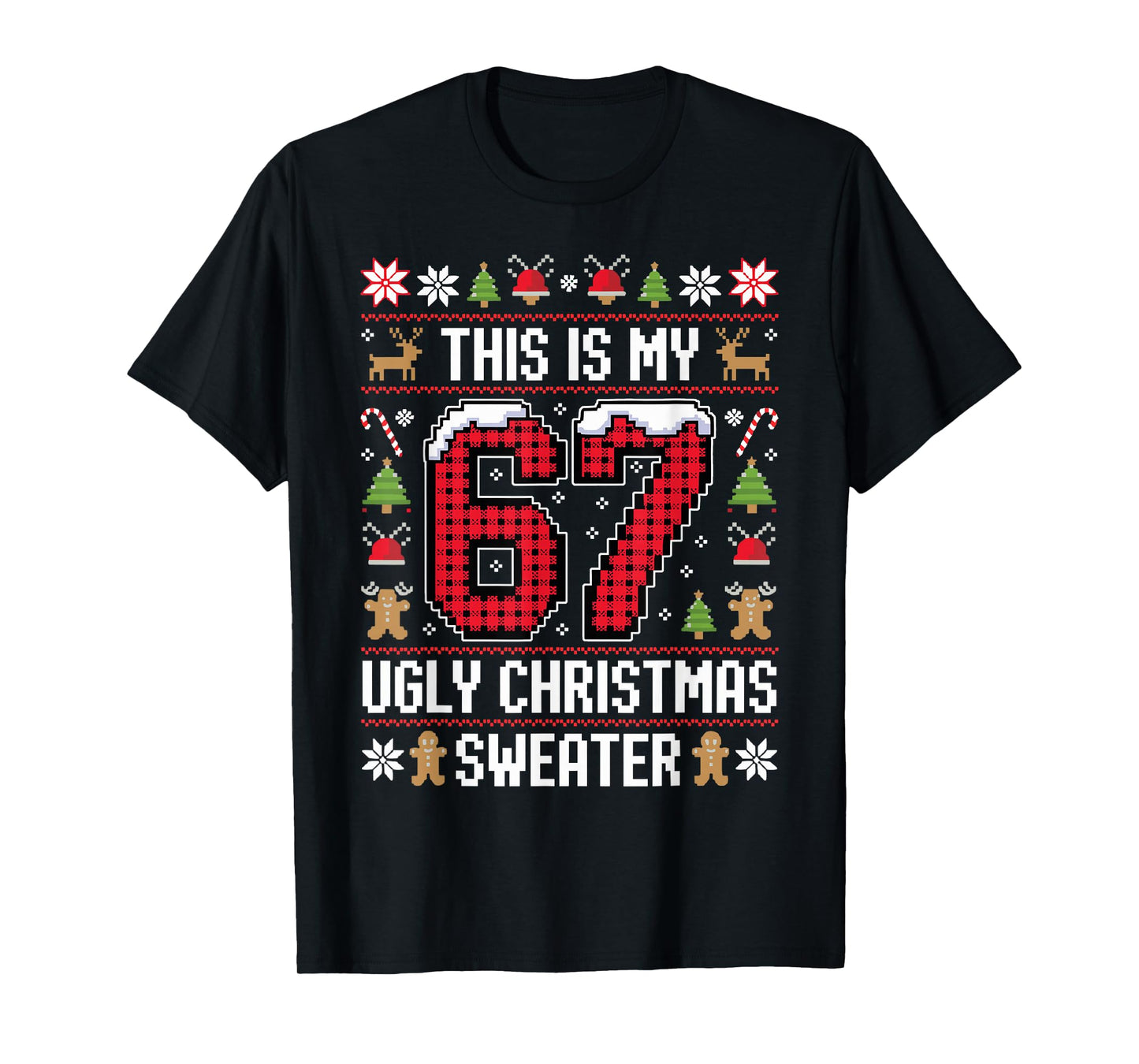 This is My 67 Ugly Christmas Sweater 6 7 Meme Gen Alpha 6-7 T-Shirt