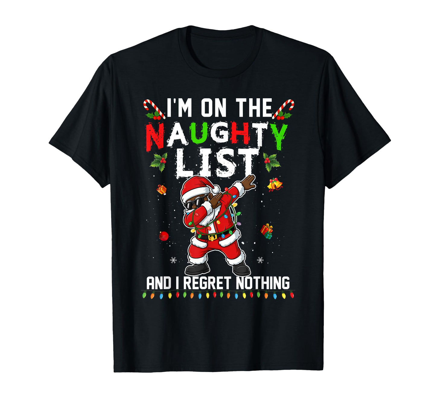 I'm On The Naughty List Christmas Santa Claus Black Dabbing T-Shirt