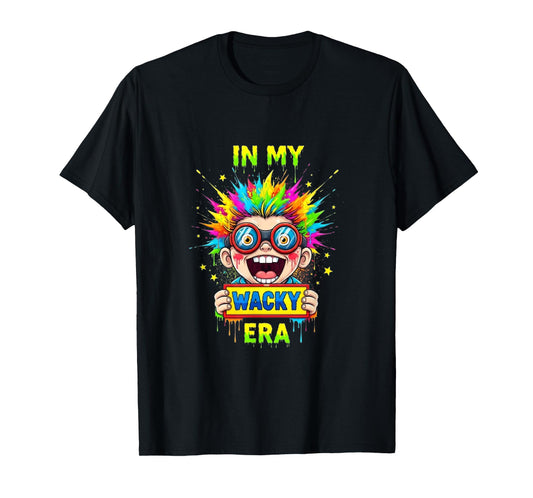 Wacky Outfit in My Wacky Era for Men, Women and Kids T-Shirt
