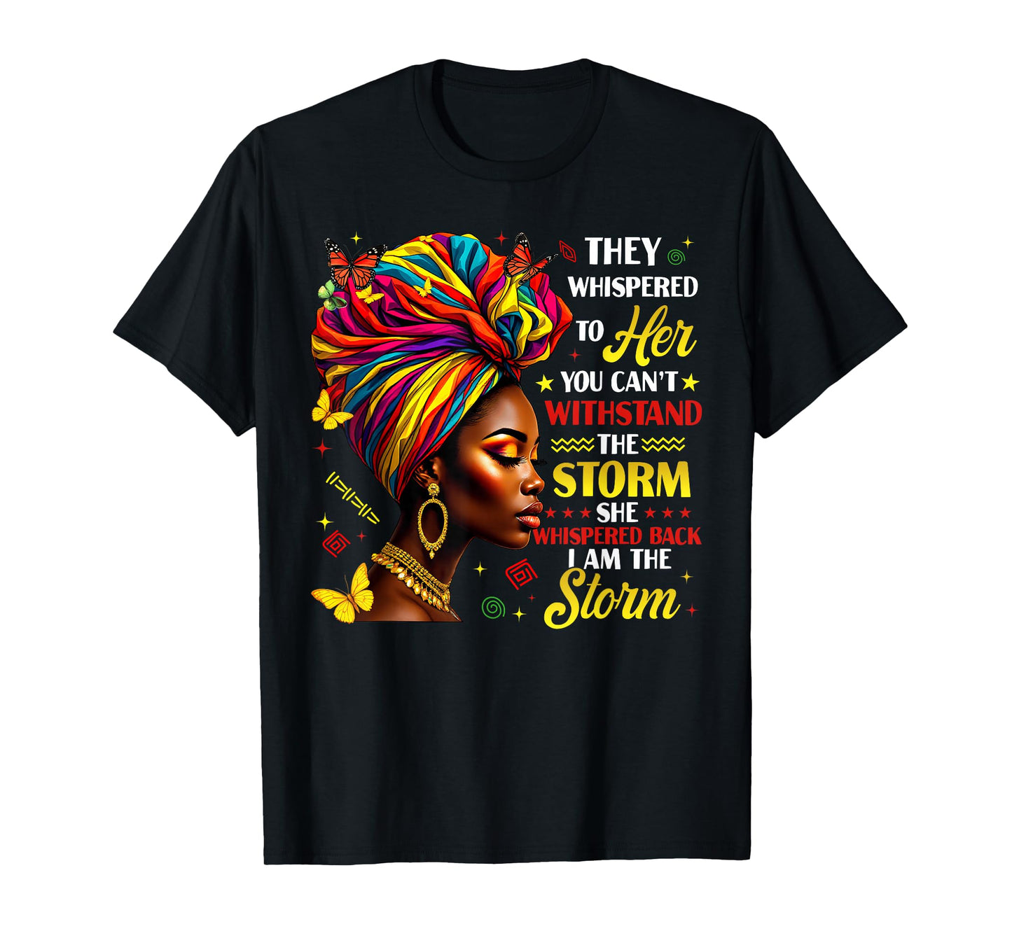 Black History They Whispered to Her Melanin Queen Girl Women T-Shirt