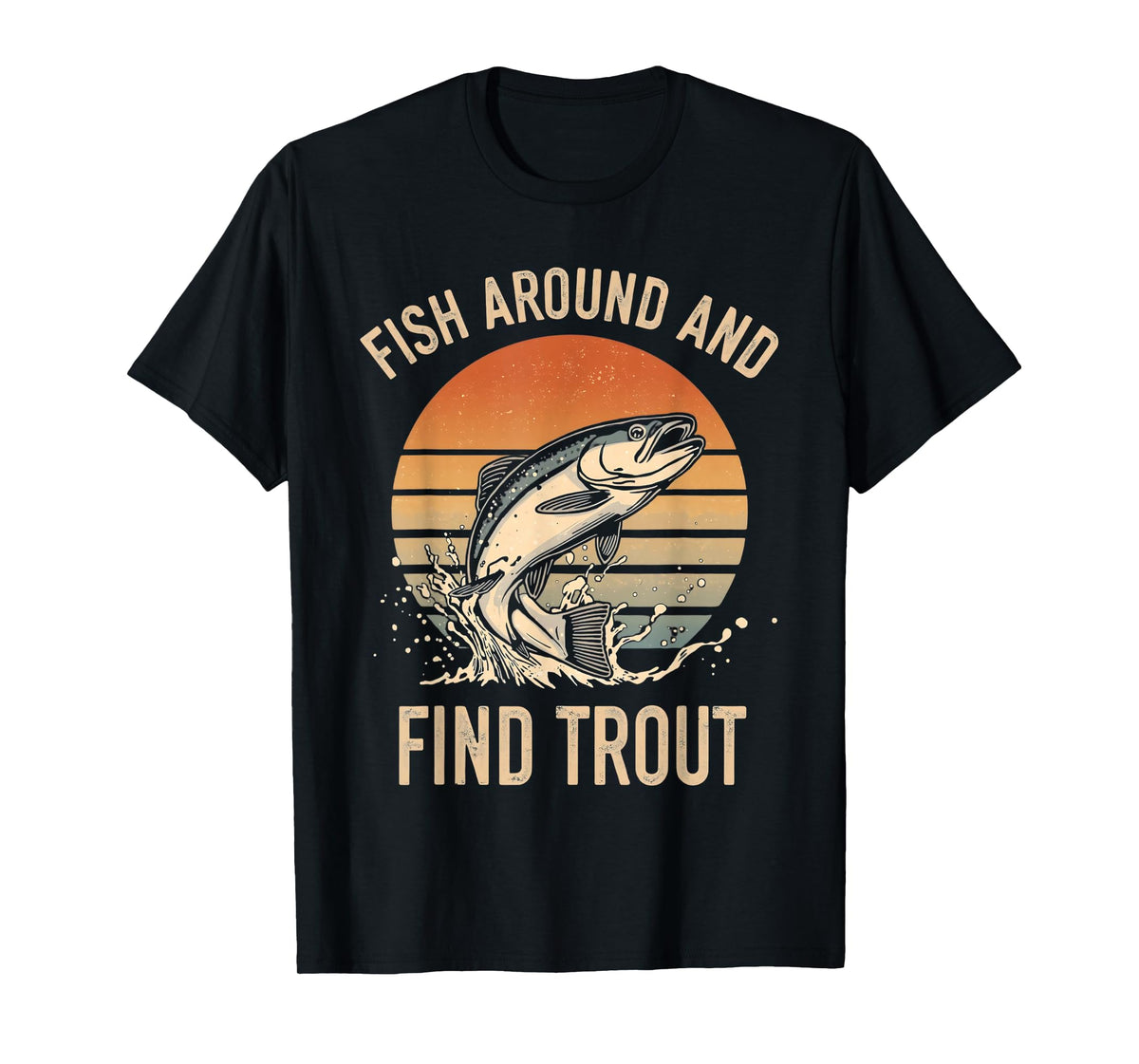 Fish Around and Find Trout Funny Fishing Shirt Boys Kid Men T-Shirt