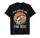 Fish Around and Find Trout Funny Fishing Shirt Boys Kid Men T-Shirt