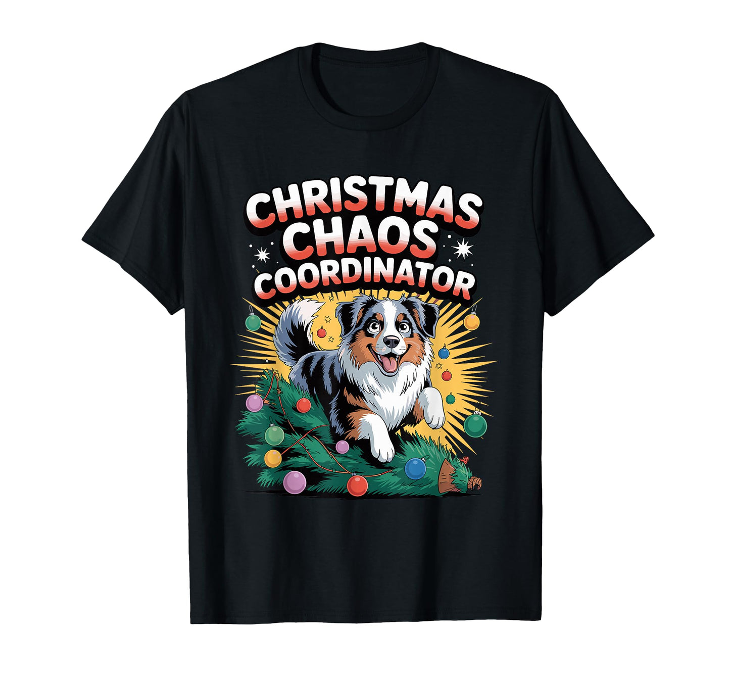 Christmas Chaos Coordinator Xmas Dog Australian Shepherd T-Shirt