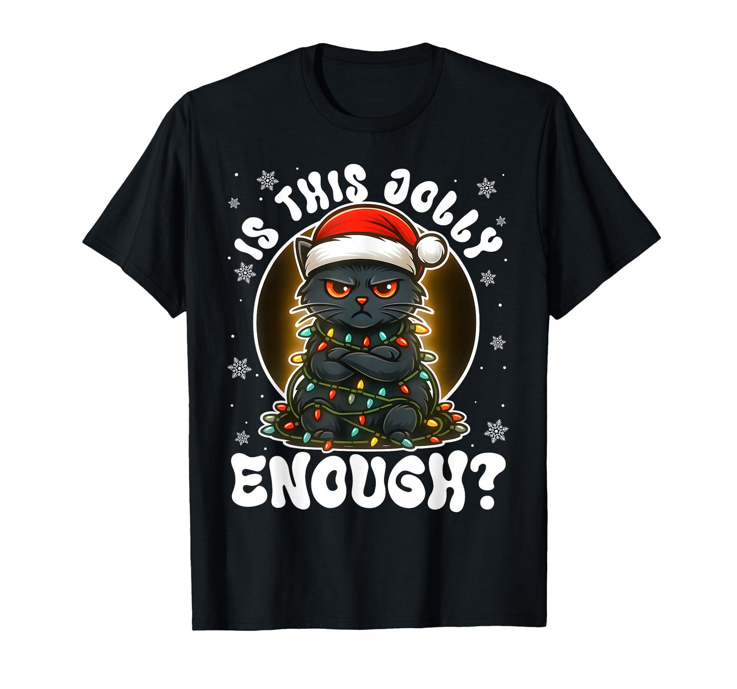 is This Jolly Enough Funny Xmas for Men Women Kids Cat Lover T-Shirt