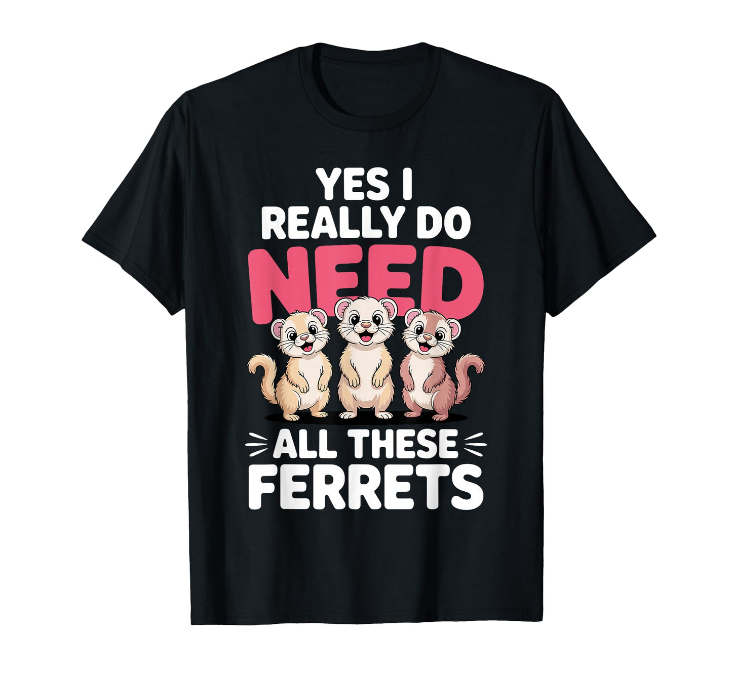Cute Ferret Design for Men Women Kids Animal Ferret Lover T-Shirt