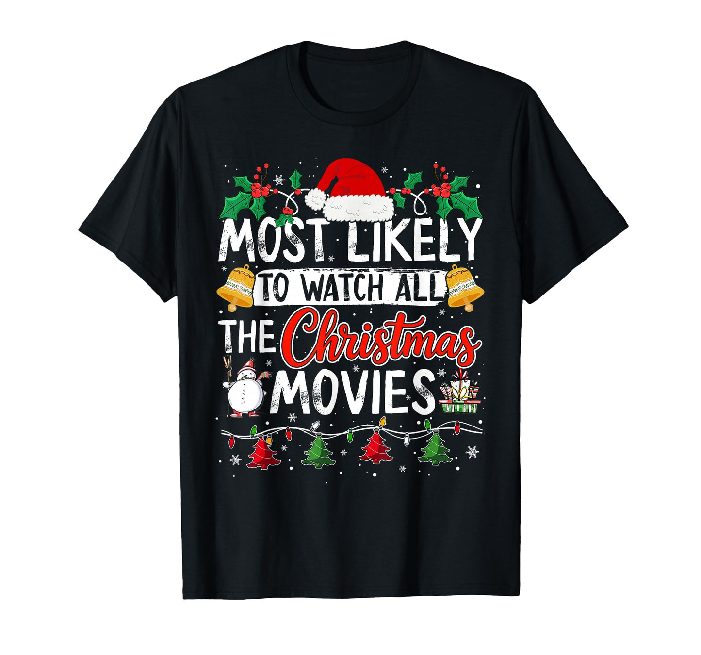 Most Likely to Watch All The Christmas Movies Outfit Funny T-Shirt