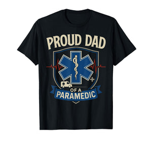 Paramedic Dad Proud Dad of A Paramedic T-Shirt