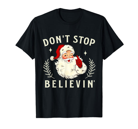 Vintage Retro Don't Stop Believing Santa Claus Matching Xmas T-Shirt