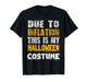 Due to Inflation This is My Funny Halloween Men Costume T-Shirt