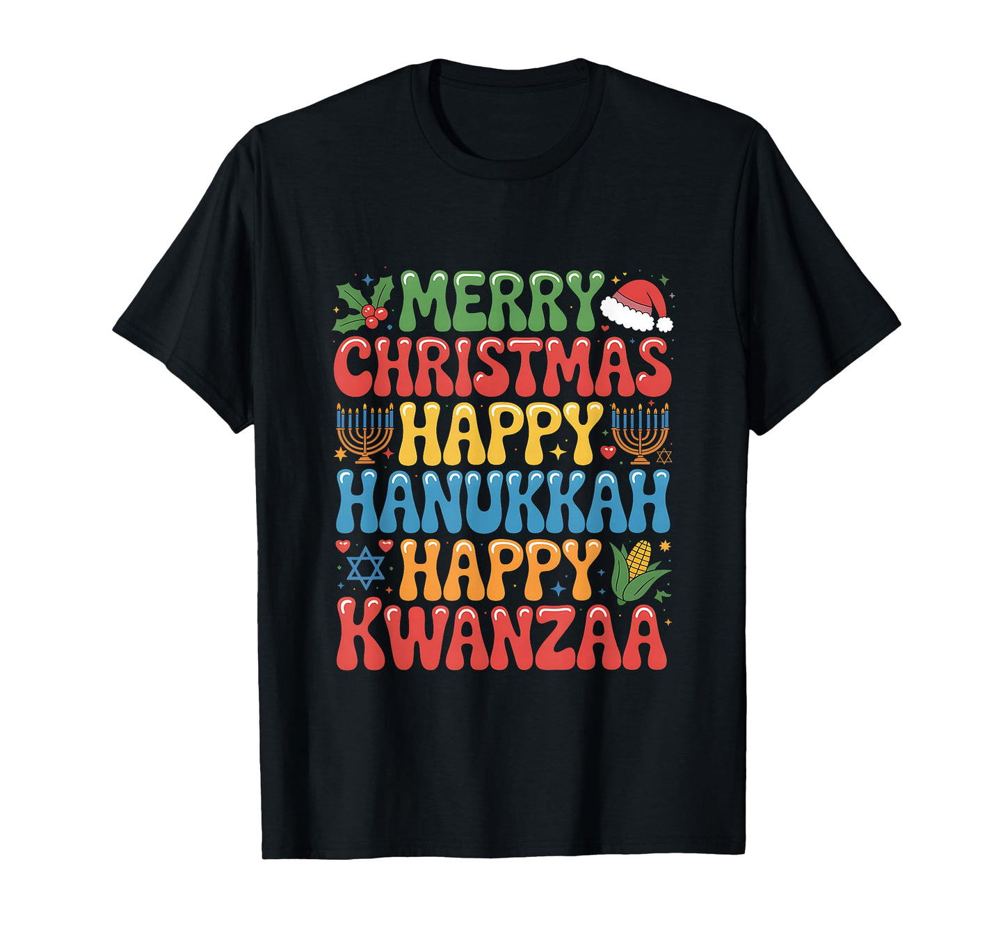 Merry Christmas Happy Hanukkah Kwanzaa Quote T-Shirt