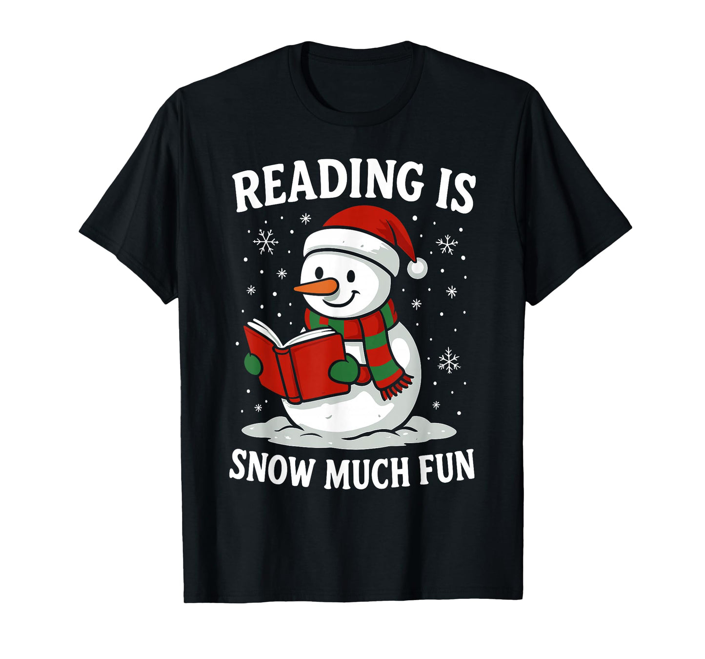 Funny Christmas Reading is Snow Much Snowman Book Lover T-Shirt