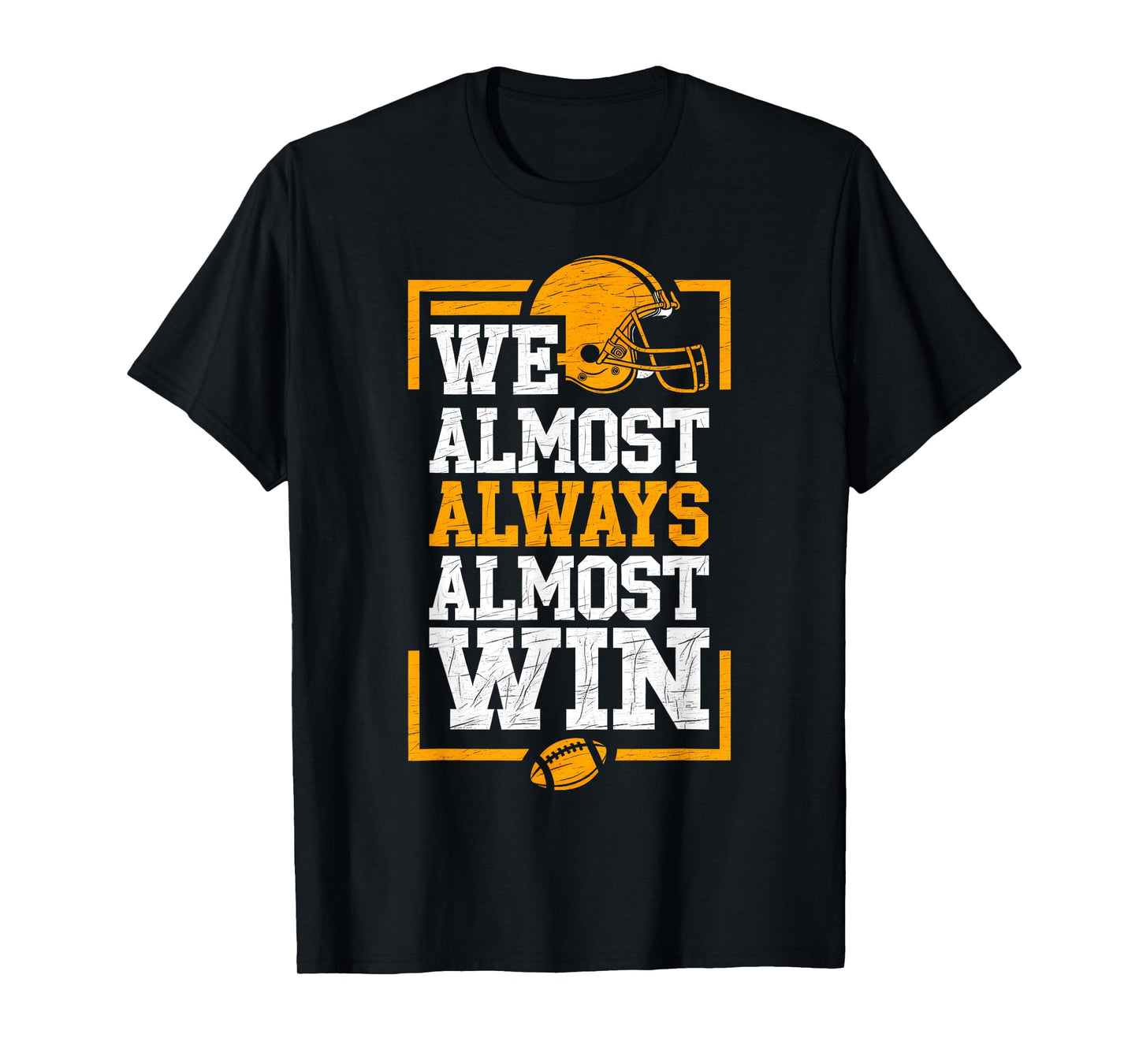 Retro We Almost Always Almost Win, Funny Football Fans T-Shirt