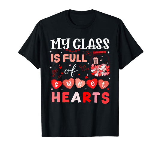 Valentine Teacher My Class is Full of Sweethearts Hearts Jar T-Shirt