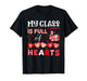 Valentine Teacher My Class is Full of Sweethearts Hearts Jar T-Shirt