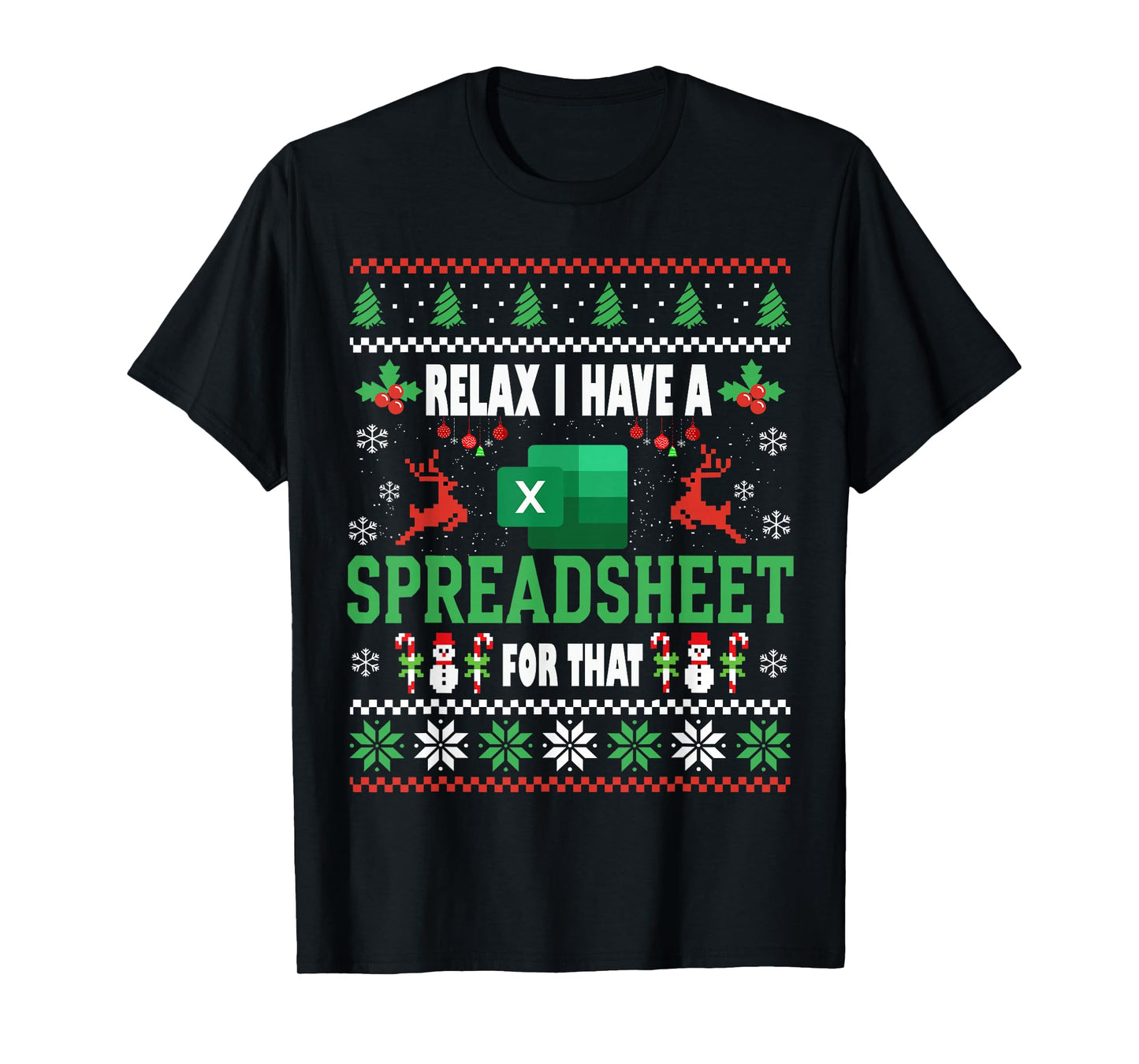 Excel Ugly Christmas Sweater I Have A Spreadsheet for That T-Shirt
