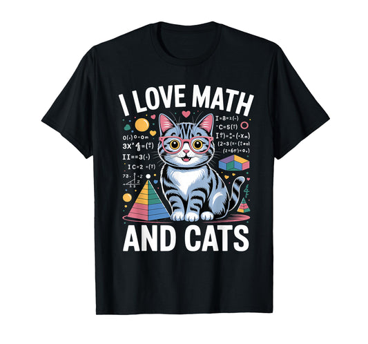 Math Cat Lover Funny Math Teacher I Love Math and Cats T-Shirt