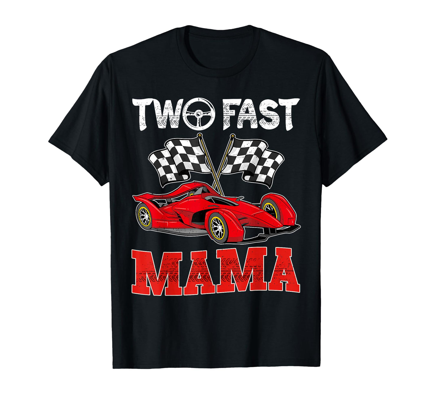 Two Fast Mama Pit Crew Racing Car Family Birthday T-Shirt