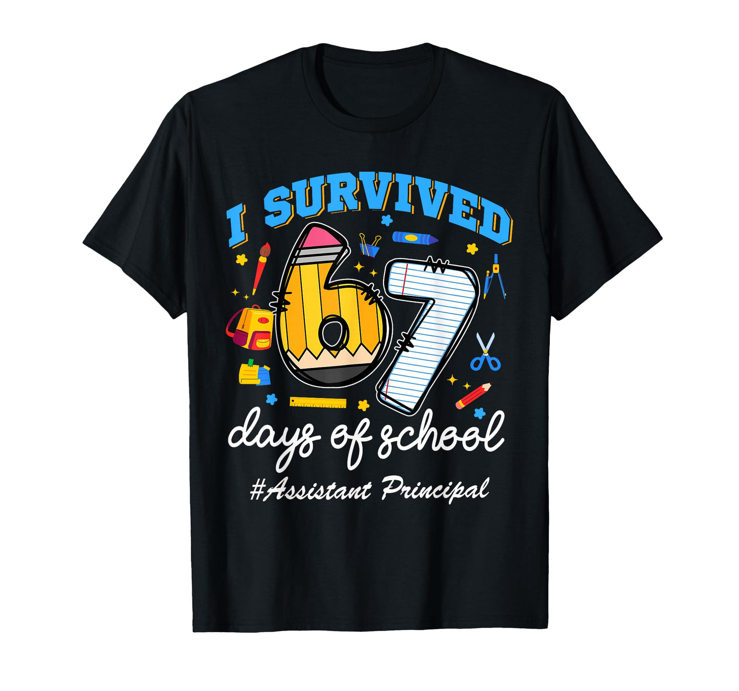 Assistant Principal Survived 67 Days of School Funny 67 Meme T-Shirt