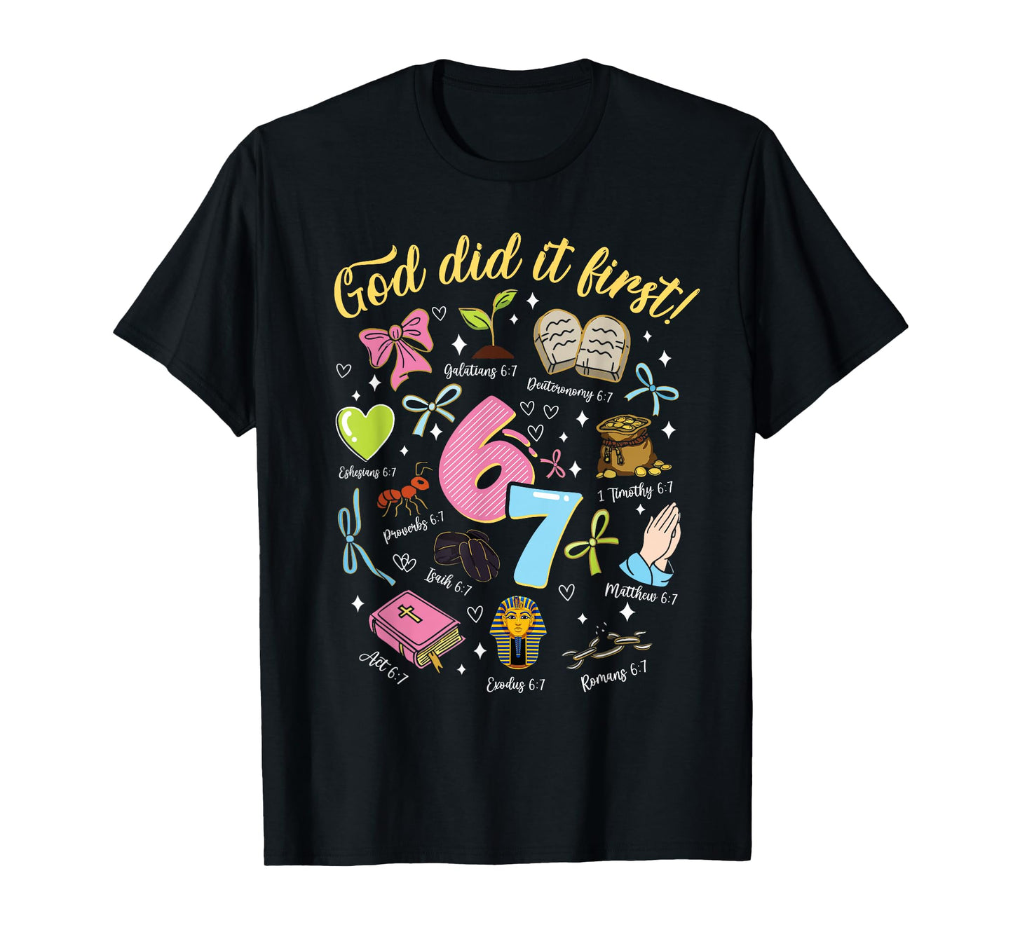 God Did It First 6 7 Meme Christian Faith T-Shirt