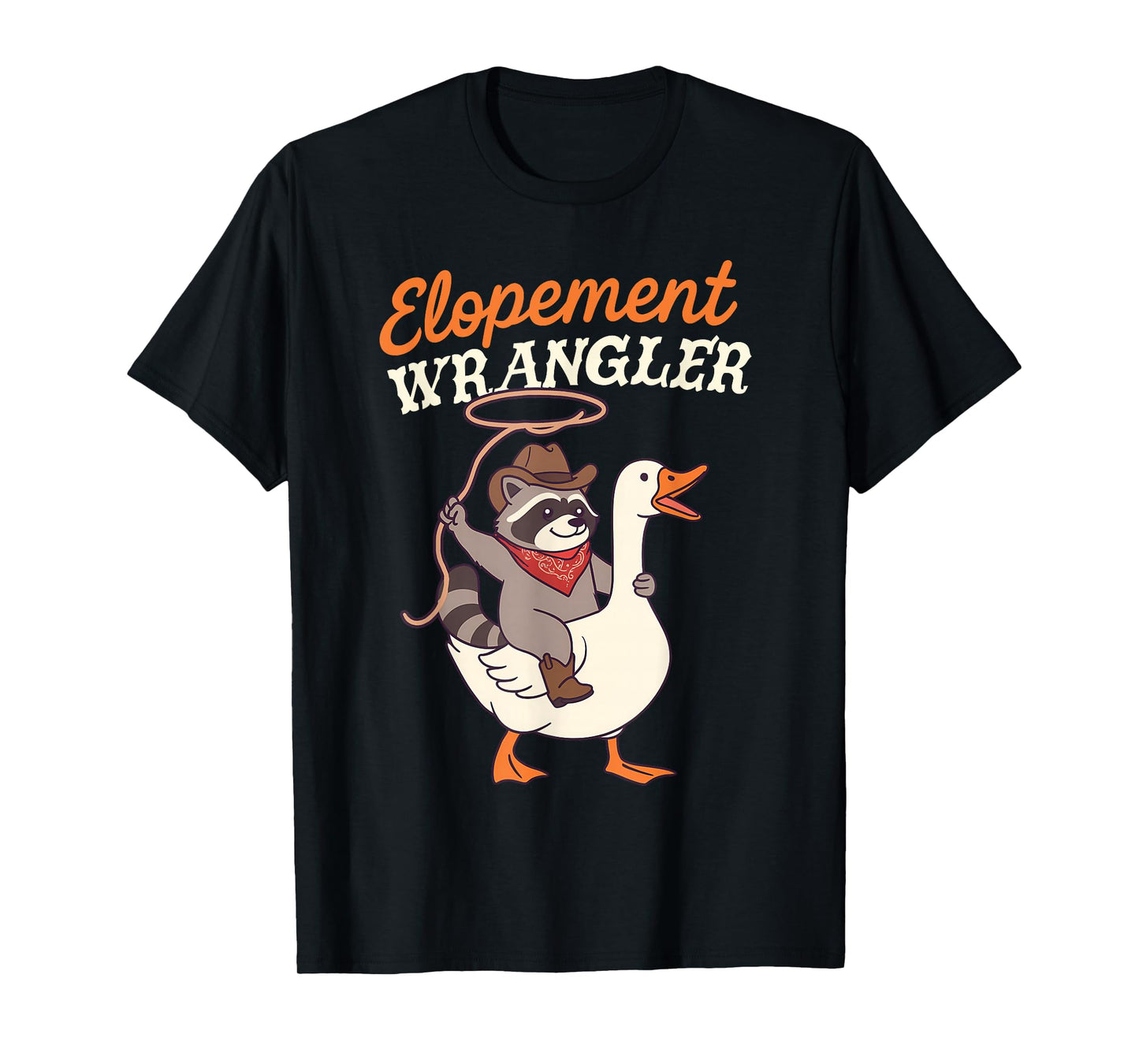 Behavior Analyst ABA Racoon Silly Goose Elopement Wrangler T-Shirt