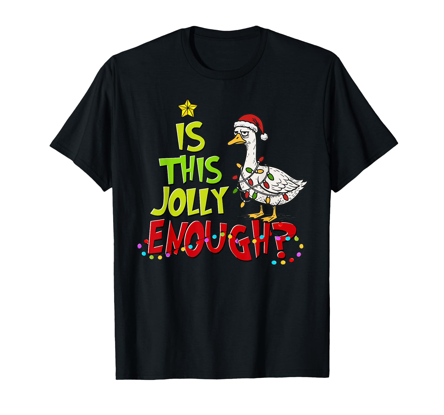 is This Jolly Enough Funny Goose Pajama Christmas Lights T-Shirt