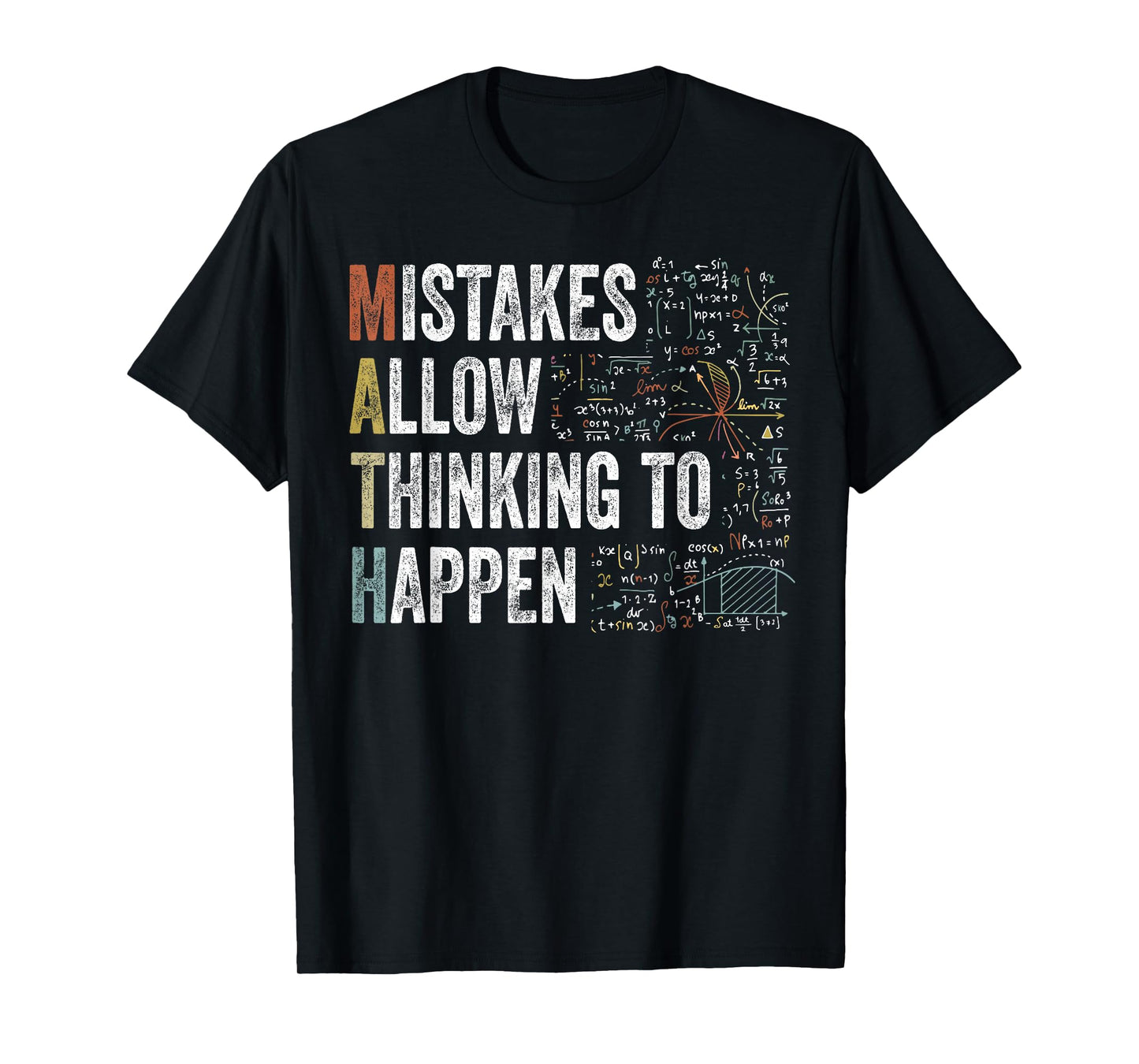 Mistakes Allow Thinking to Happen Math Funny Acronym T-Shirt