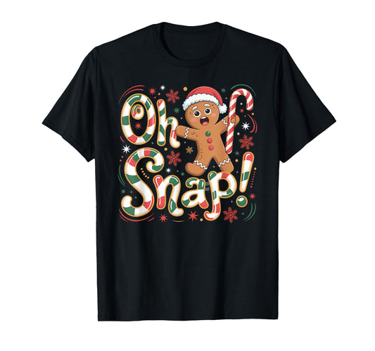 Oh Snap Gingerbread Man Funny Christmas Xmas Men Women Kids T-Shirt