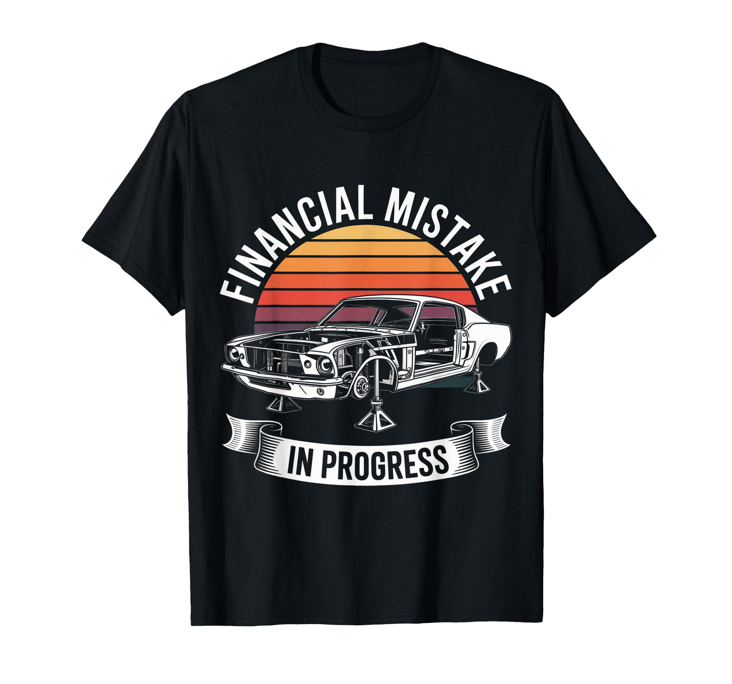Classic 1960s Muscle Car Financial Mistake in Progress T-Shirt