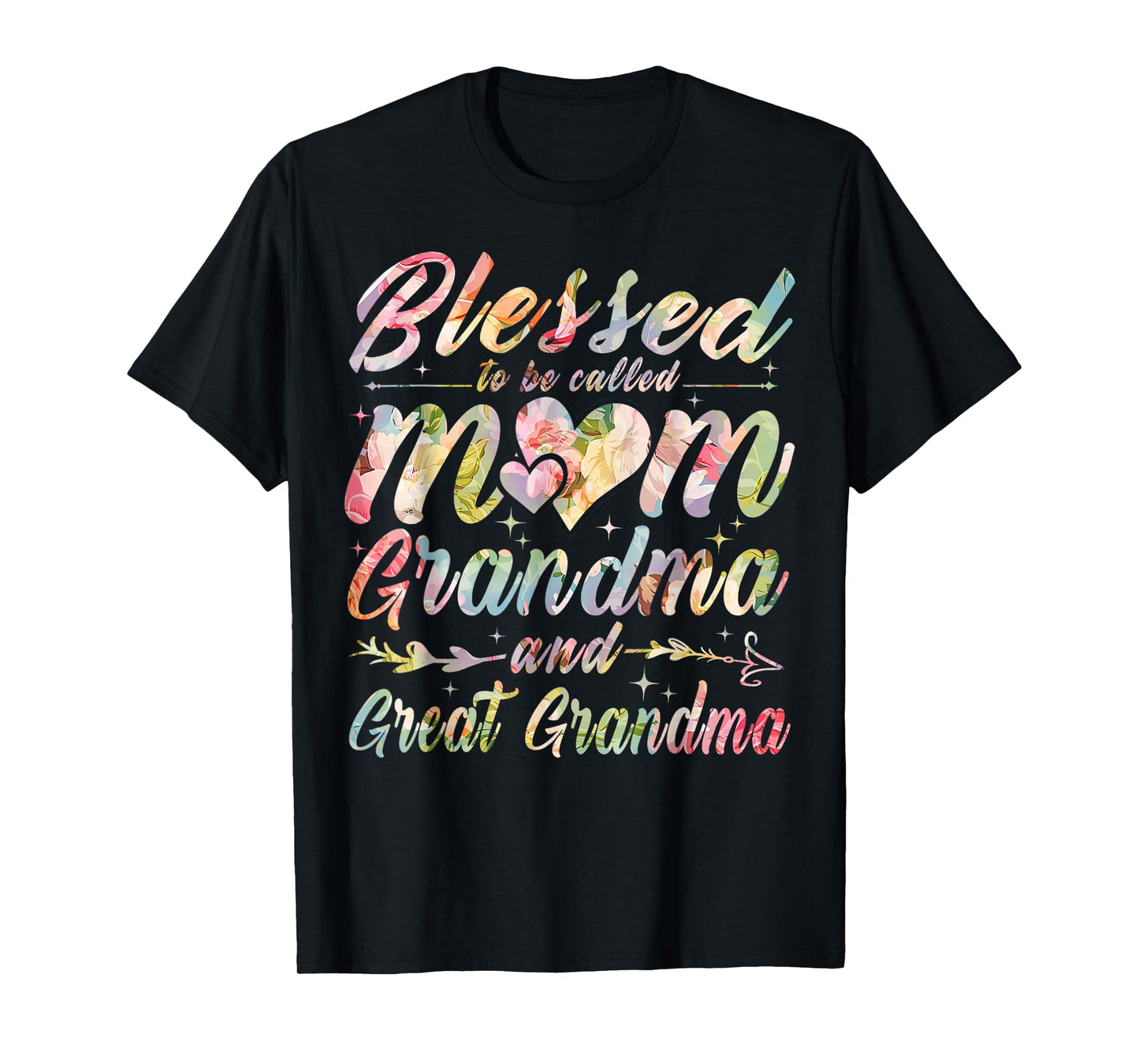 Blessed to Be Called Mom Grandma and Great Grandma T-Shirt