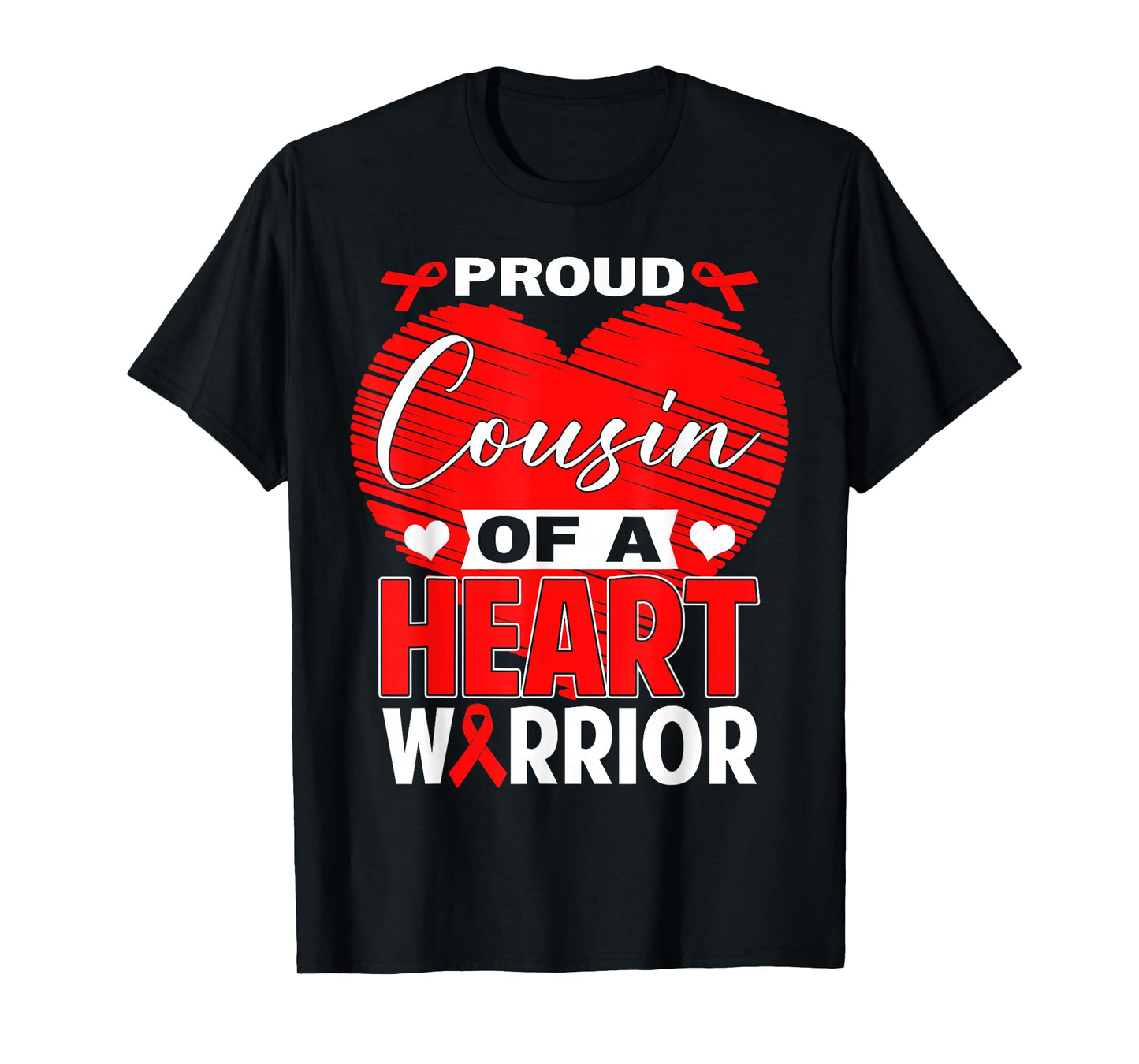 Proud Cousin of Heart Warrior Heart Disease Awareness T-Shirt