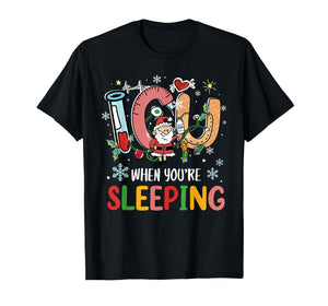 Christmas Nurse Shirt Funny When Your're Sleeping ICU Crew T-Shirt