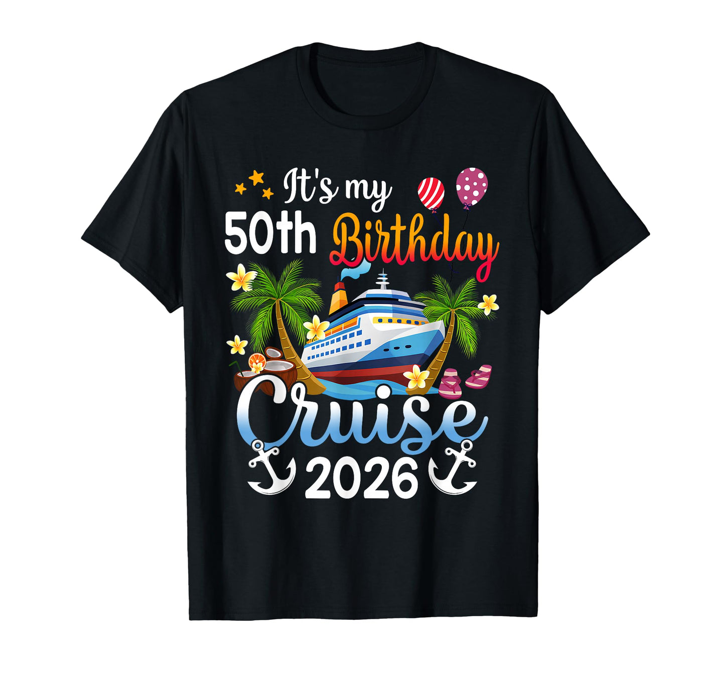 It's My 50th Birthday Cruise Ship 2026 Vacation Party Gift T-Shirt
