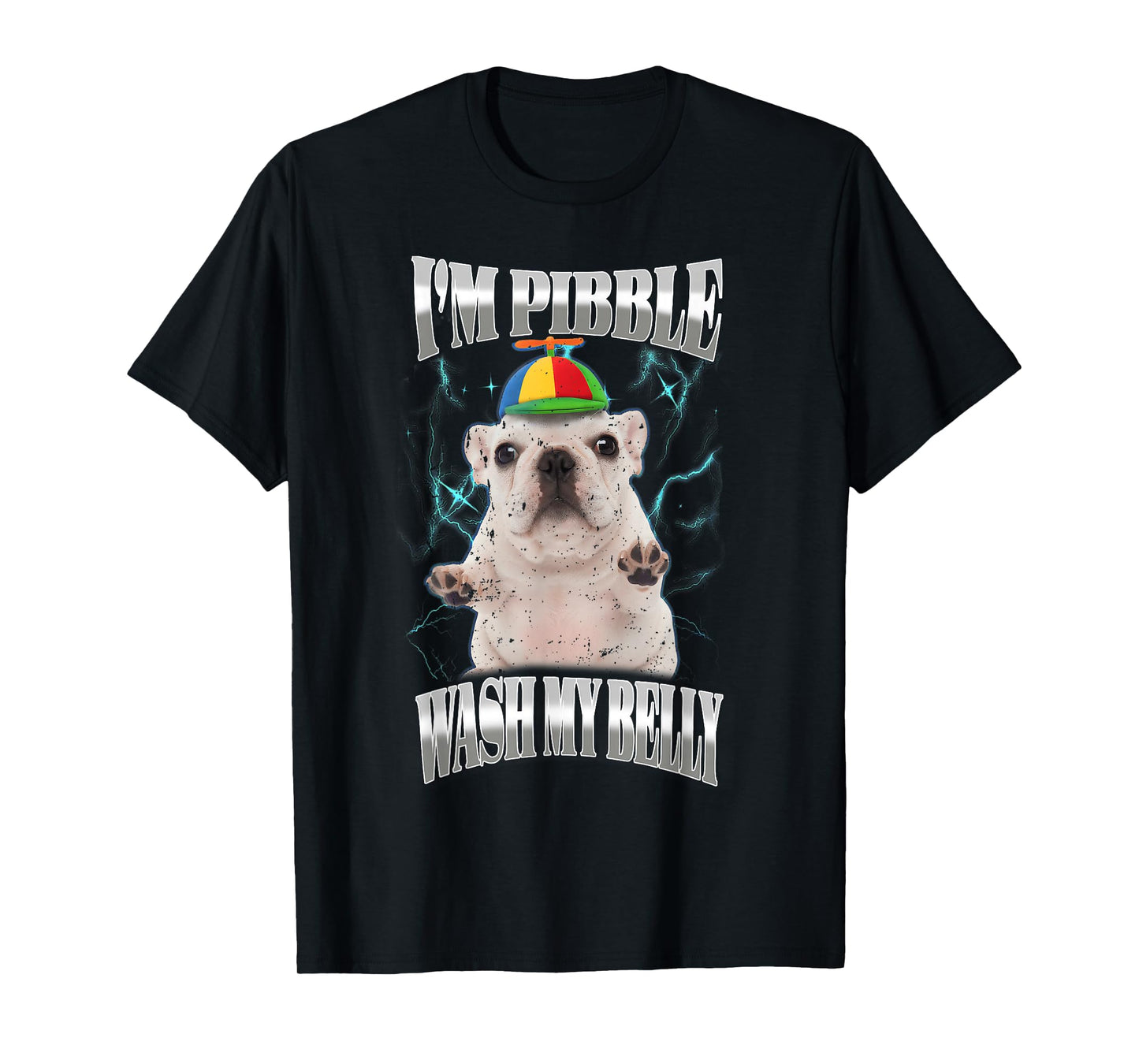 I Am Pibble Wash My Belly Funny Dog Clean My Belly Meme T-Shirt