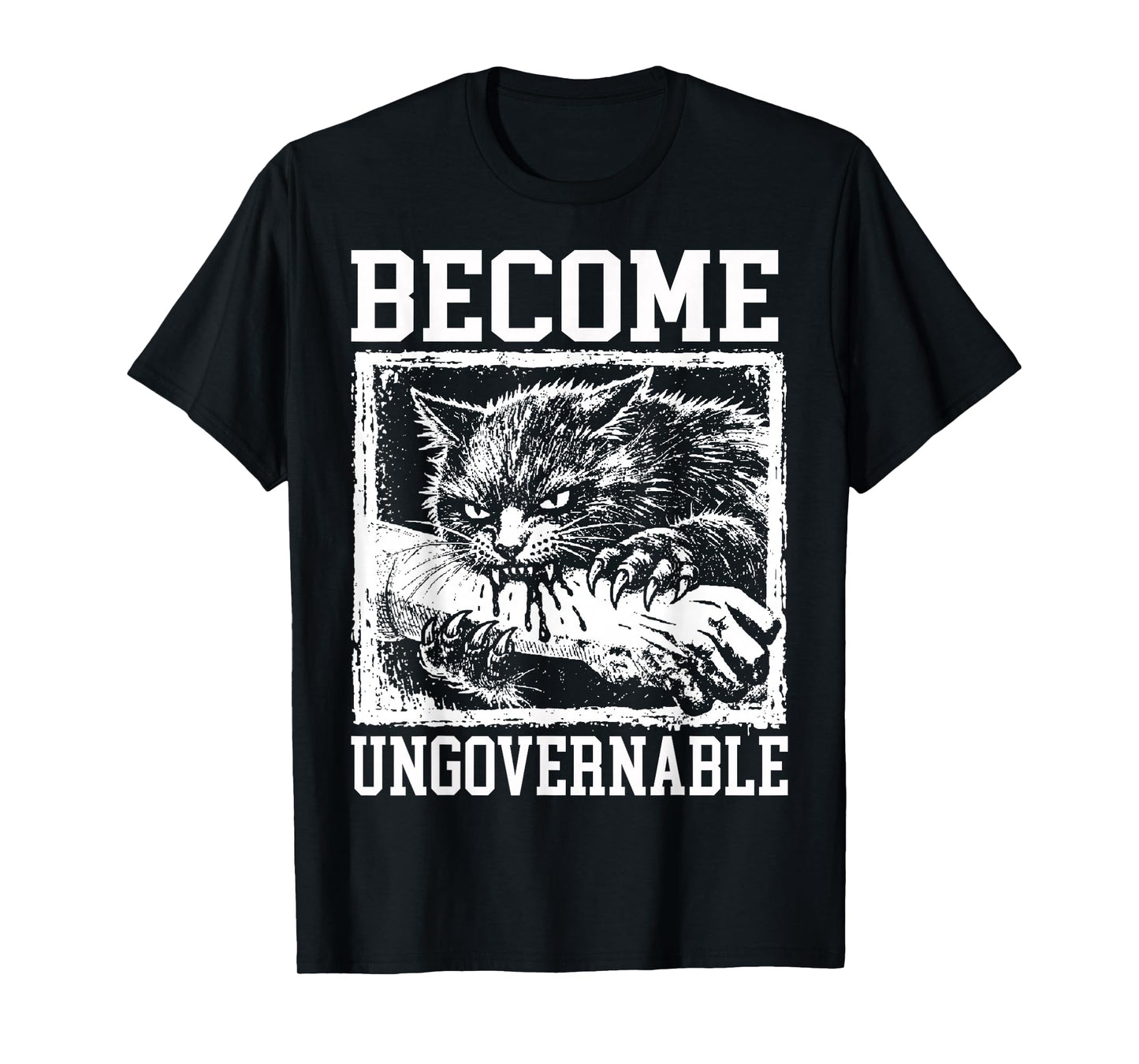Become Ungovernable Funny Cat Bite Cat Humor Meme T-Shirt
