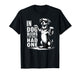 Humor in Dog Beers I've Only Had One T-Shirt