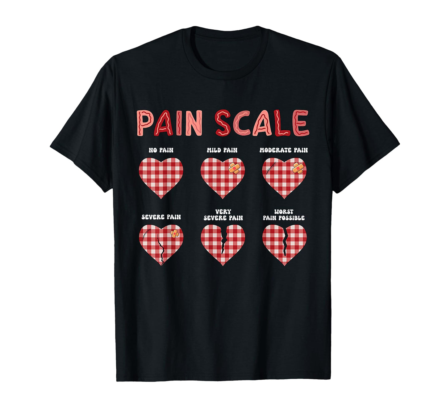 Pain Scale Heart Pain Assessment Trauma Nurse Valentines Day T-Shirt