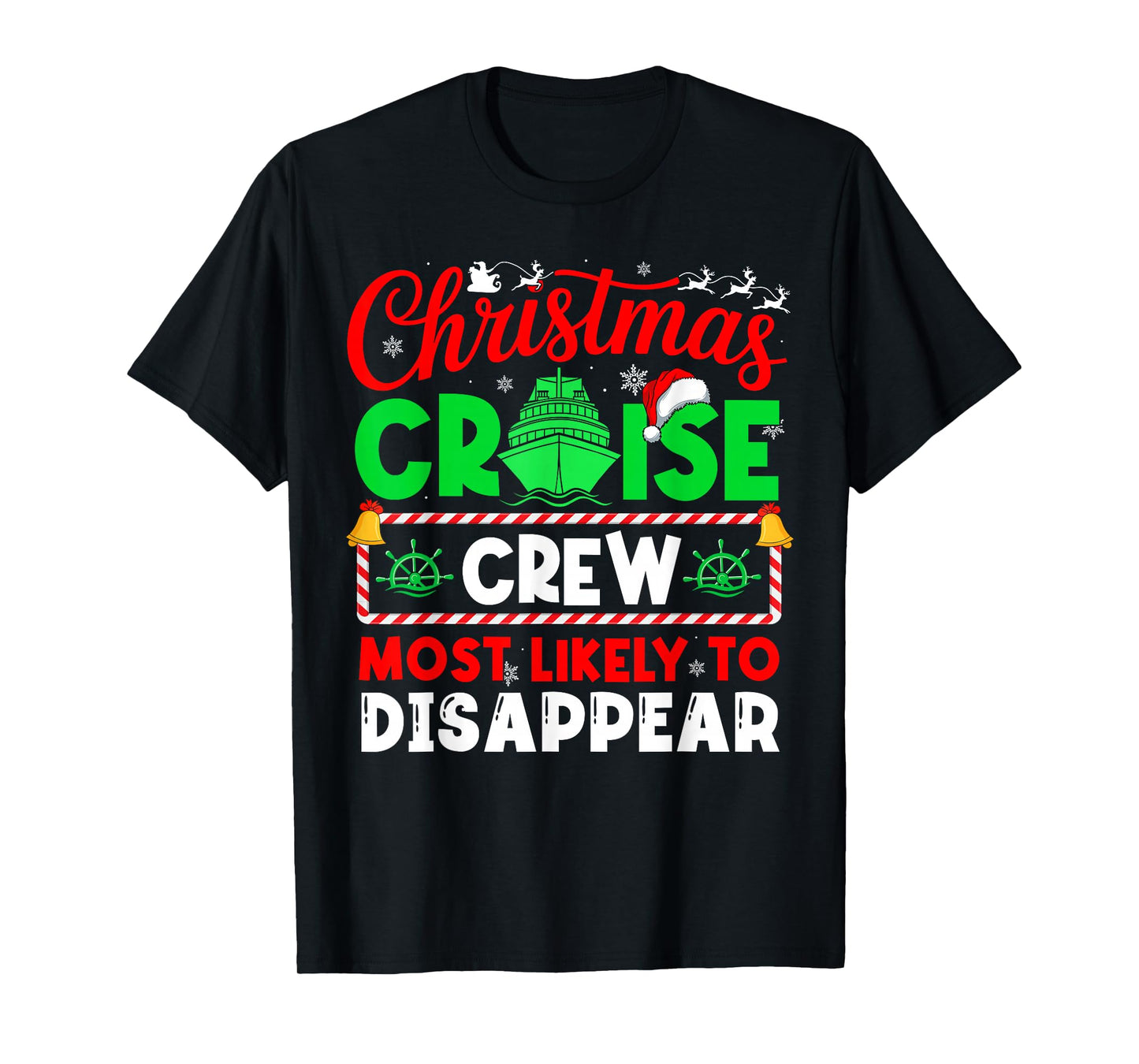 Christmas Cruise Crew Most Likely to Disappear T-Shirt