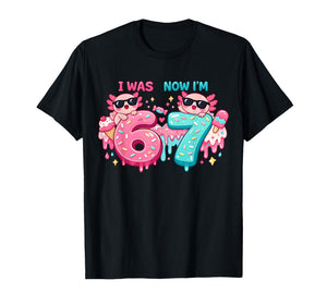 I was 6 Now I'm 7 Birthday 67 Meme Axolotl Kids Boys Girls T-Shirt