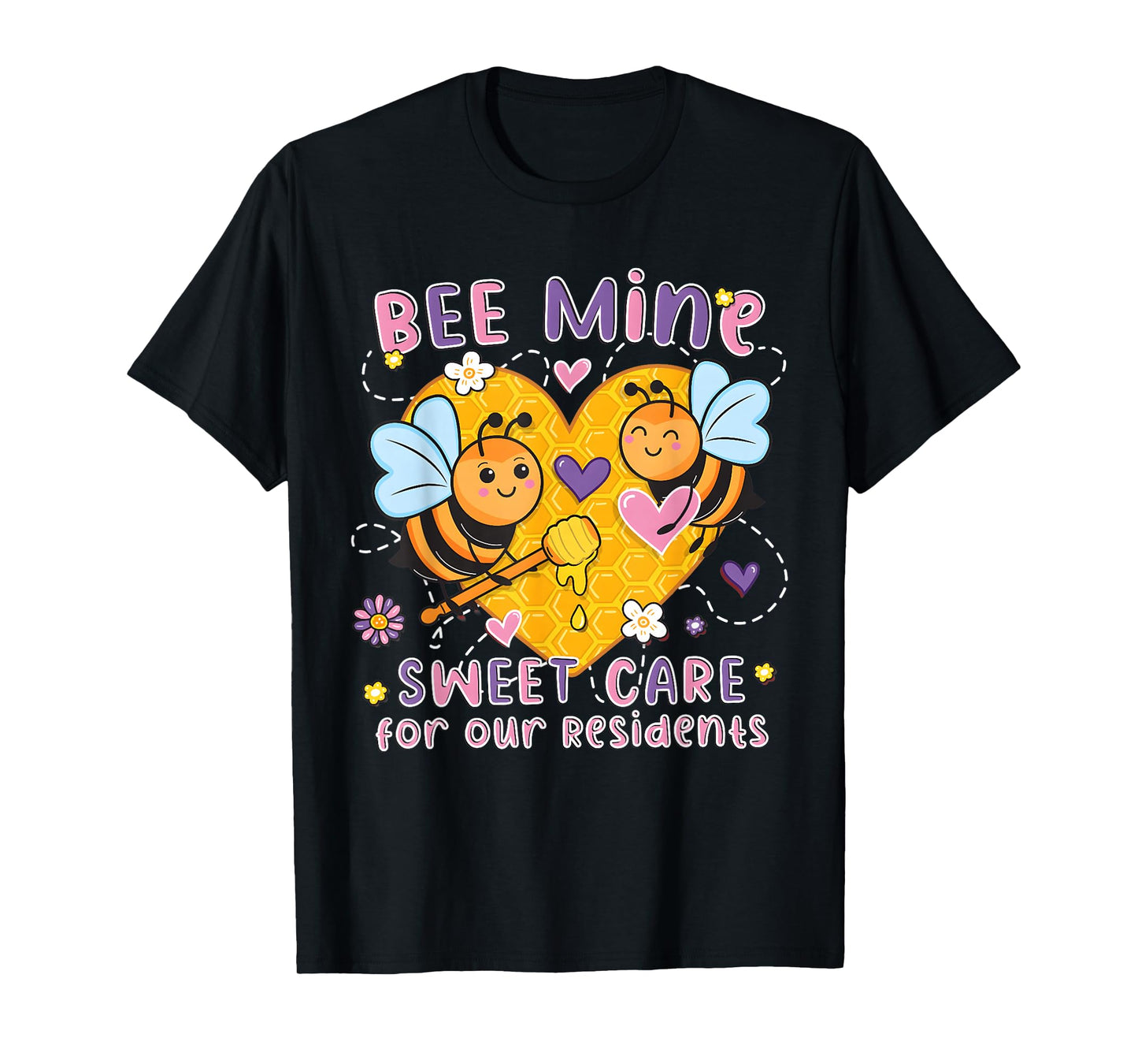 Bee Mine Sweet Care Caregivers Valentines Nursing Home T-Shirt