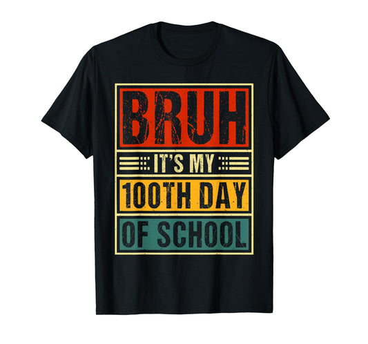 Bruh It's My 100th Day of School Boys | 100 Days of School T-Shirt