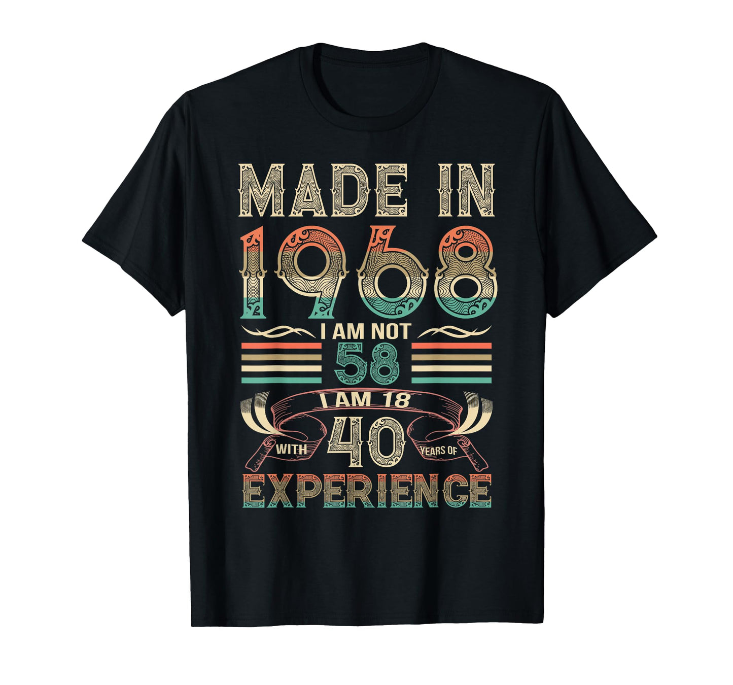Made in 1968 I'm Not 58th Birthday Experience Vintage Retro T-Shirt