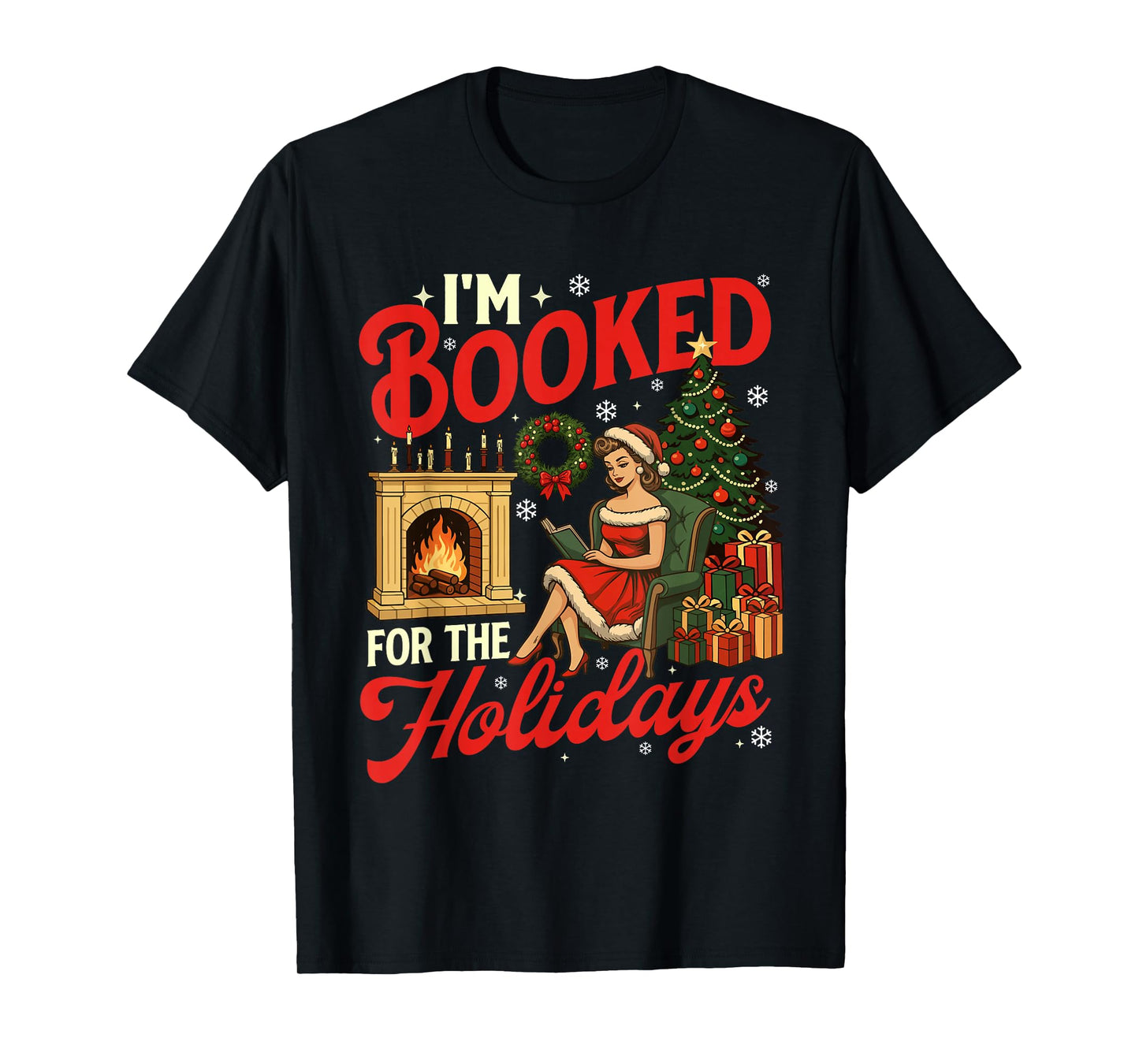 I'm Booked for The Holidays Christmas Reading Bookworm Xmas T-Shirt