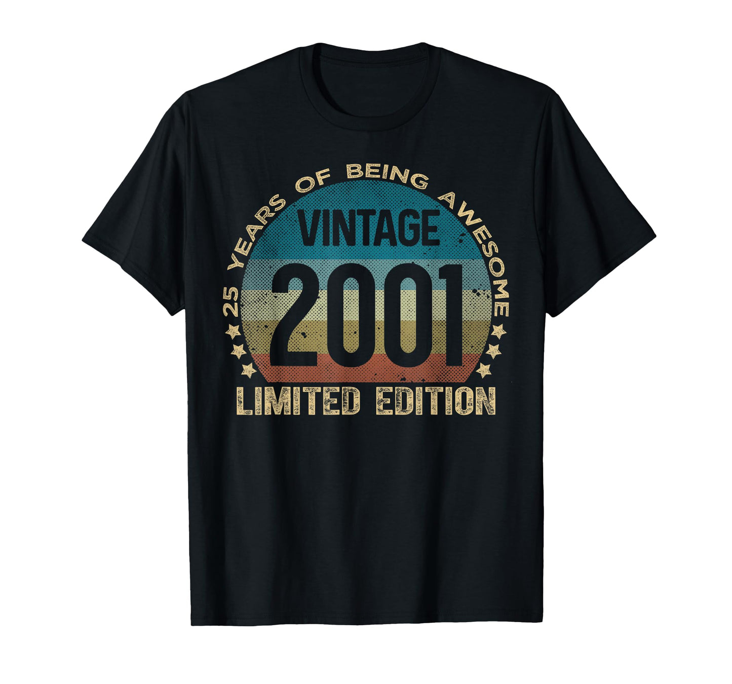 25 Year Old Gifts Vintage 2001 Limited Edition 25th Birthday T-Shirt
