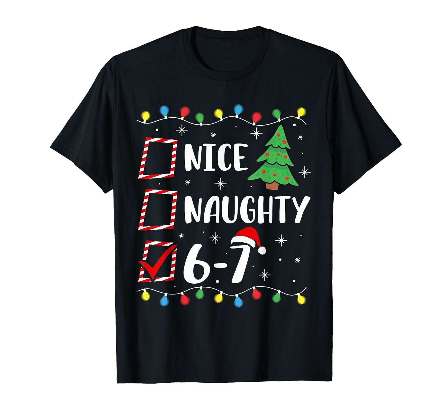 Christmas Nice Naughty 67 Brainrot Funny 6-7 Meme T-Shirt