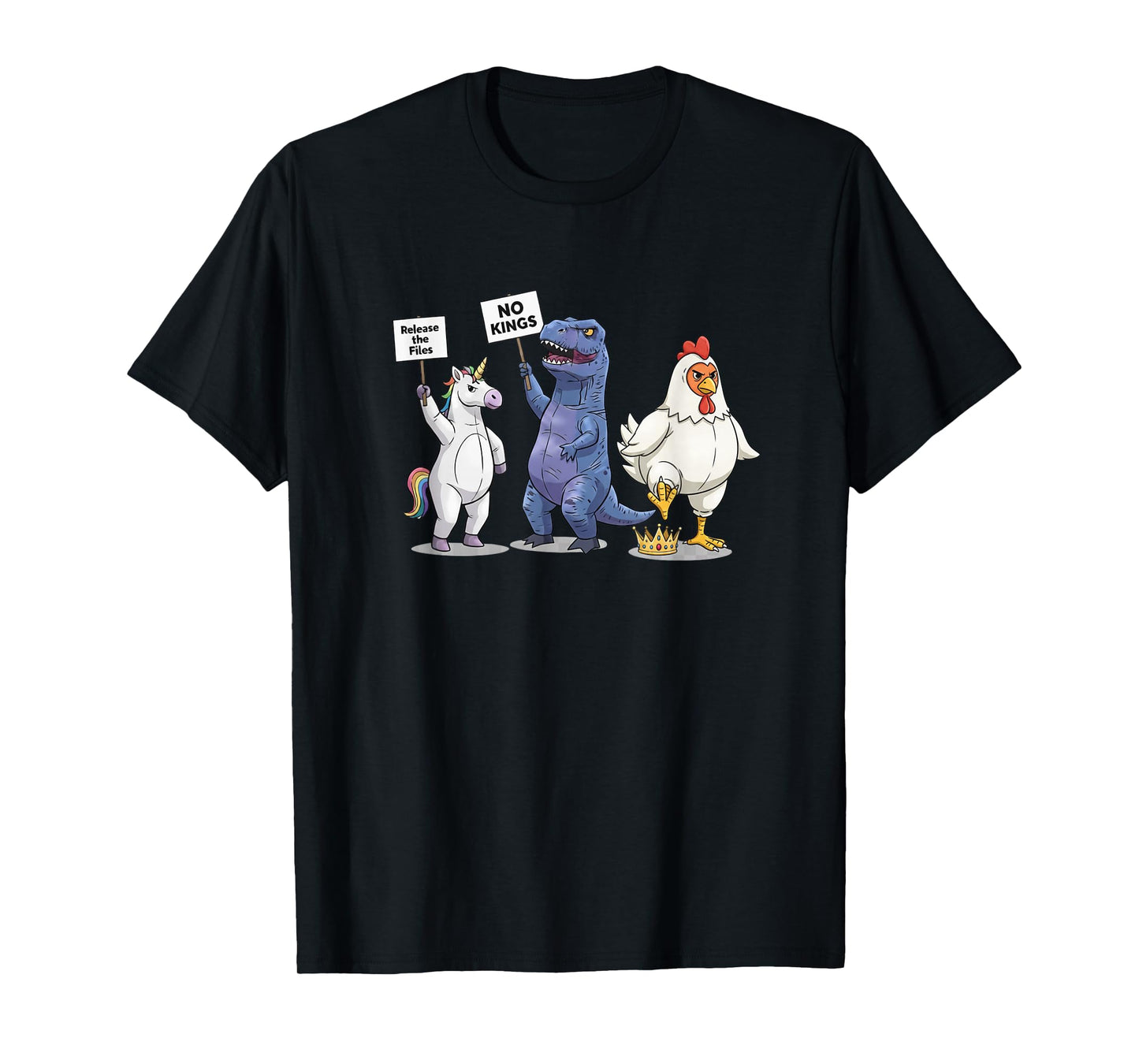 No Kings Funny Unicorn, Dinosaur, Chicken Protest Graphic T-Shirt
