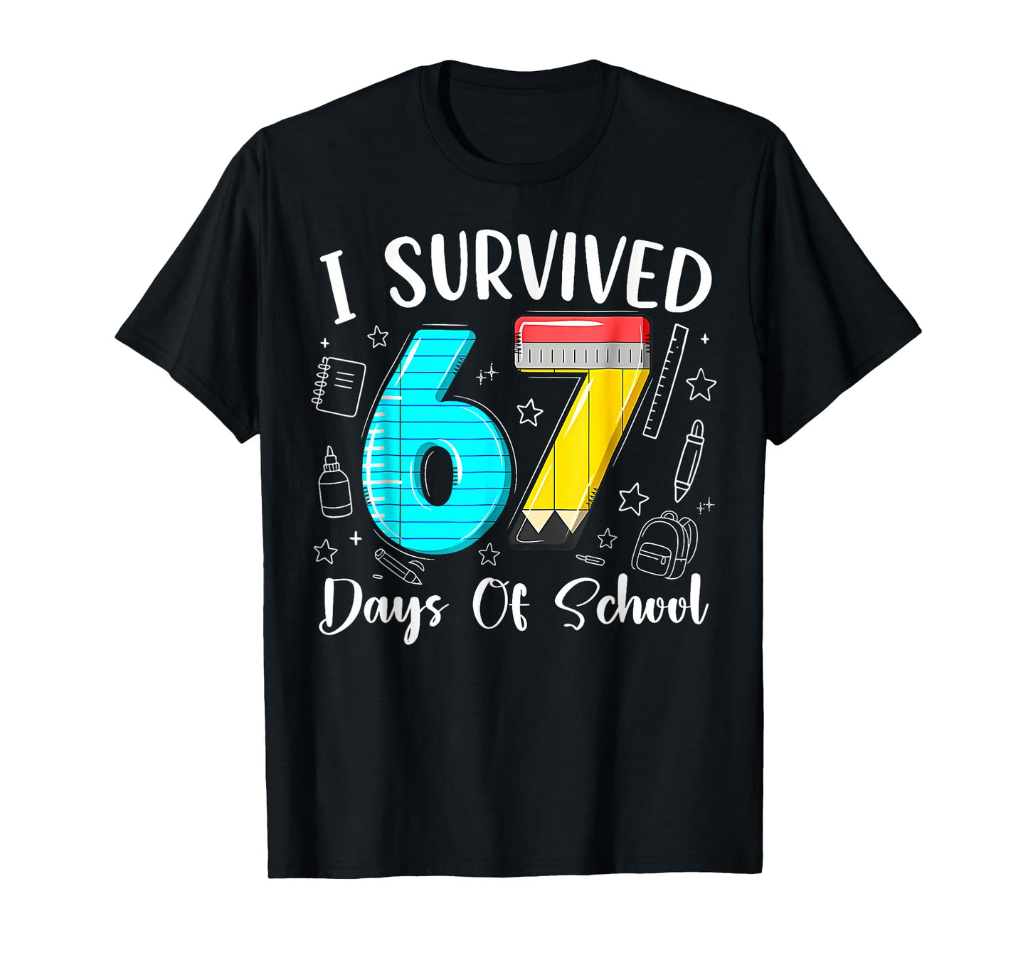I Survived 67 Days of School Funny 67 Meme Teacher Student T-Shirt
