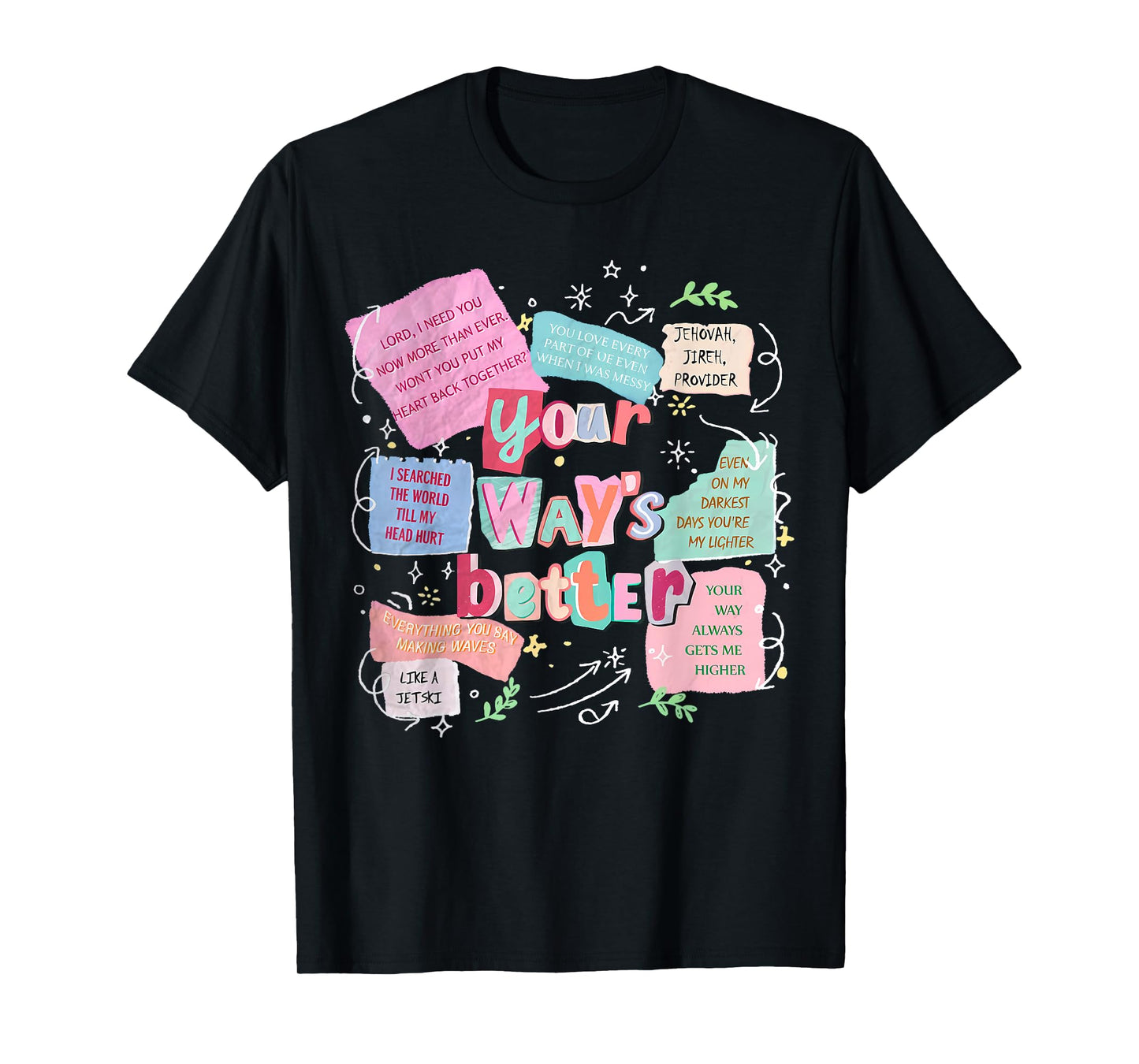 Your Way’s Better Bible Verse Jesus Way Faith Coquette Retro T-Shirt